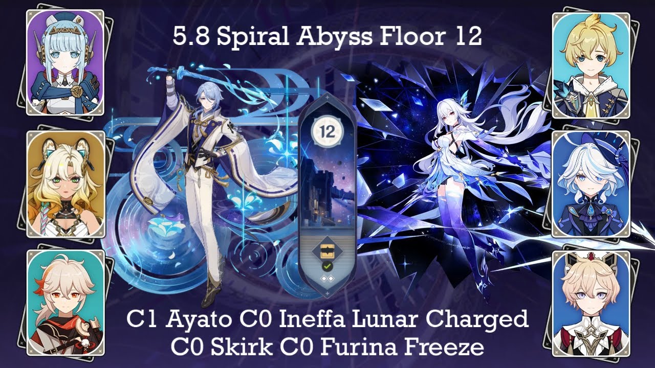 C1 Ayato C0 Ineffa Lunar Charged ● C0 Skirk C0 Furina Freeze ● 5.8 Spiral Abyss F12 9 stars