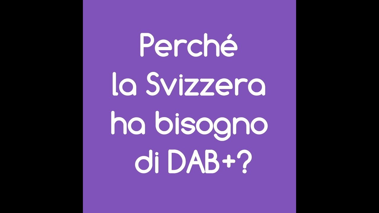 DAB+ | Perch&eacute; la Svizzera ha bisogno di DAB+?