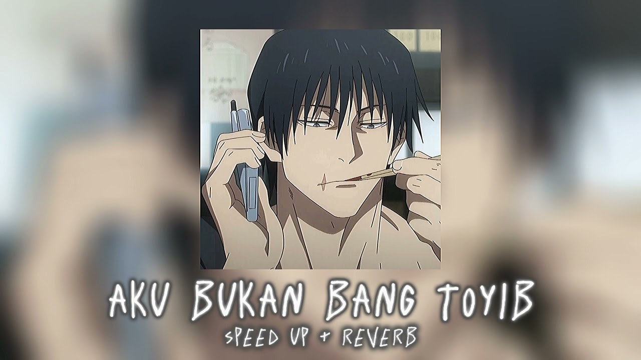 aku bukan bang toyib (speed up/reverb)