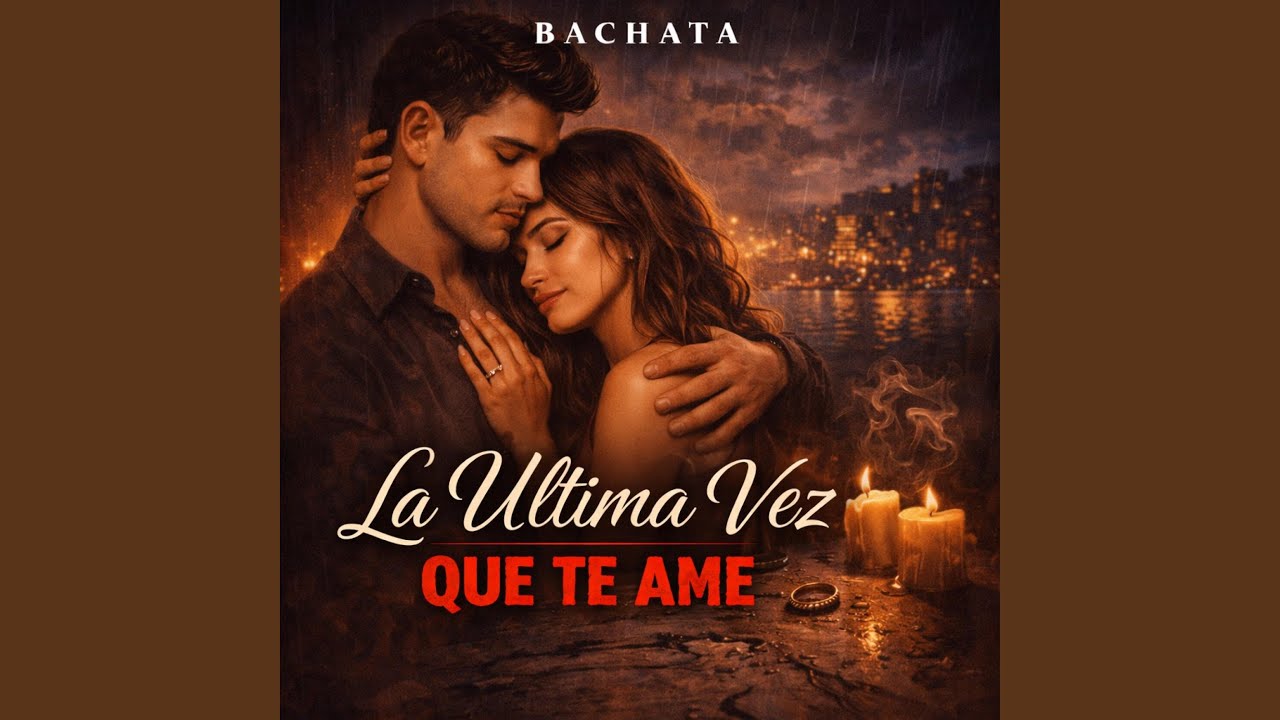 LA ULTIMA VEZ QUE TE AME