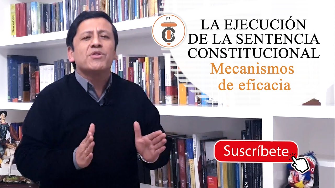 La Ejecución de la Sentencia Constitucional: Mecanismos de Eficacia  - TC 240
