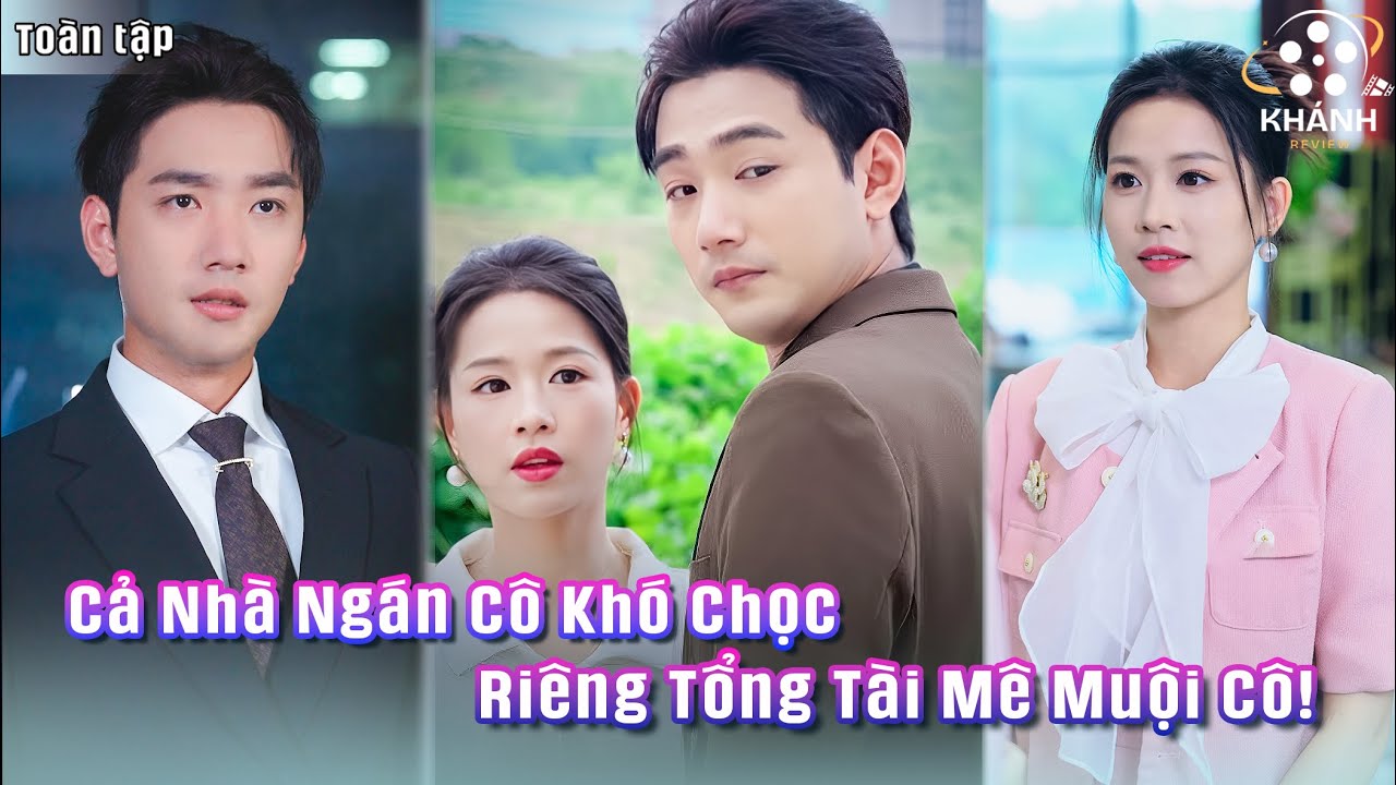 Cả Nhà Tổng Tài Không Ngờ Đụng Phải Cô Gái “Khó Chọc” — Riêng Anh Thì Mê Muội Cô Không Lối Thoát!