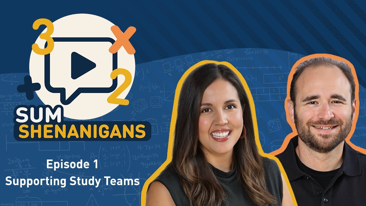 Sum Shenanigans Episode 1 - Supporting Study Teams