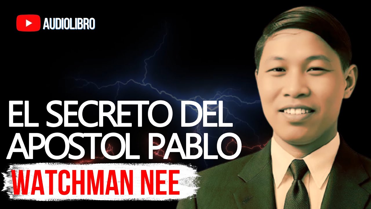 El Secreto de Pablo – Watchman Nee | Audiolibro Espiritual