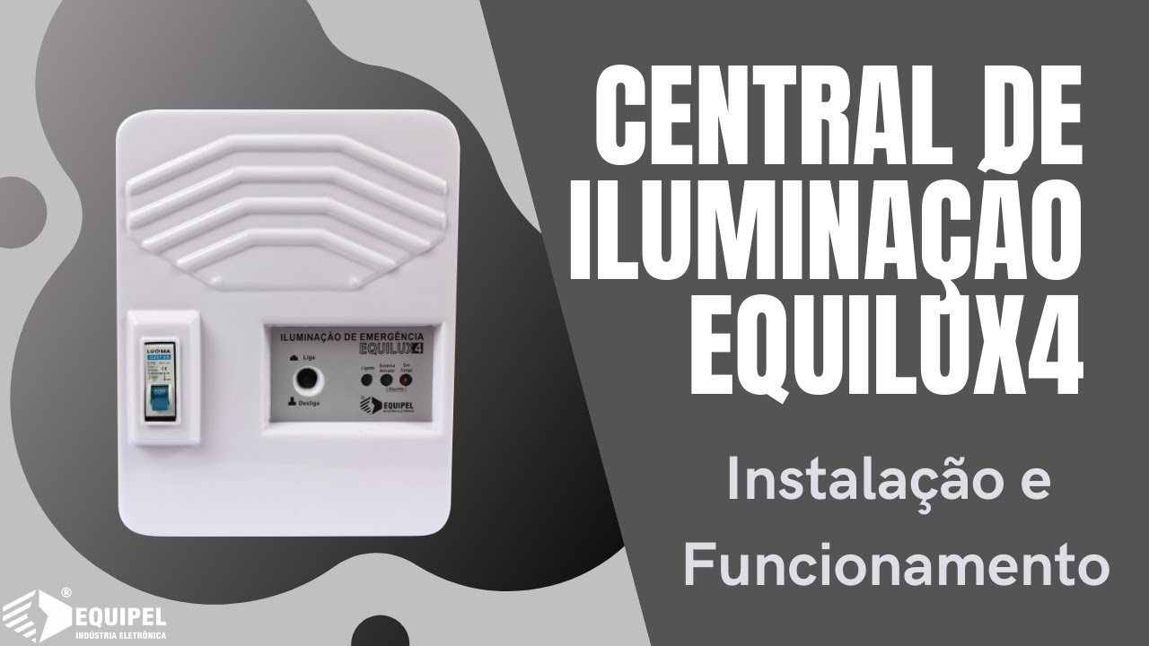 Central de Iluminação de Emergência Equilux 4 - Instalação e Funcionamento