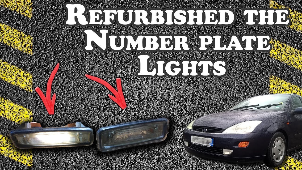 Refurbishing the Number Plate Lights - 2001 Ford Focus