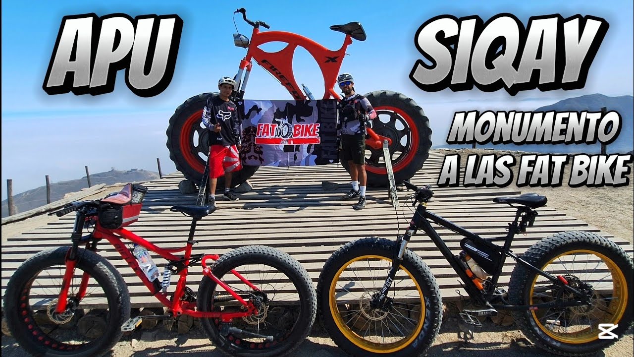 Apu Siqay | MONUMENTO A LAS FAT BIKE - FAT BIKE PERÚ 🇵🇪