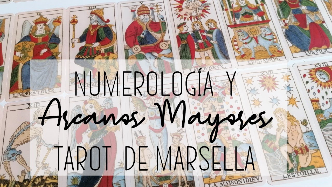Numerología y Arcanos Mayores en el Tarot de Marsella.