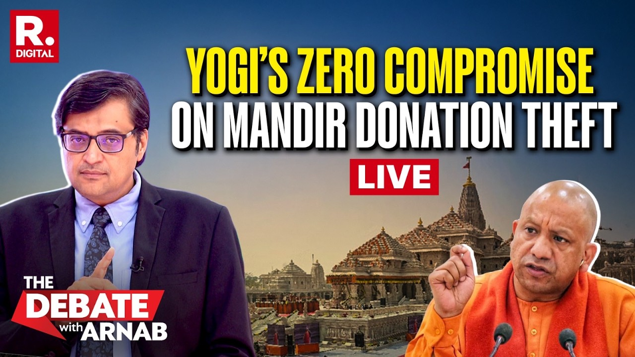 Debate With Arnab LIVE: Yogi&rsquo;s Zero Tolerance For Ram Mandir Donation Money Scamsters