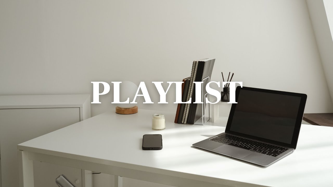 playlist 잡념을 끄고 몰입의 시간으로💻 고요한 밤의 딥워크 플레이리스트ㅣDeep Focus & Minimalist