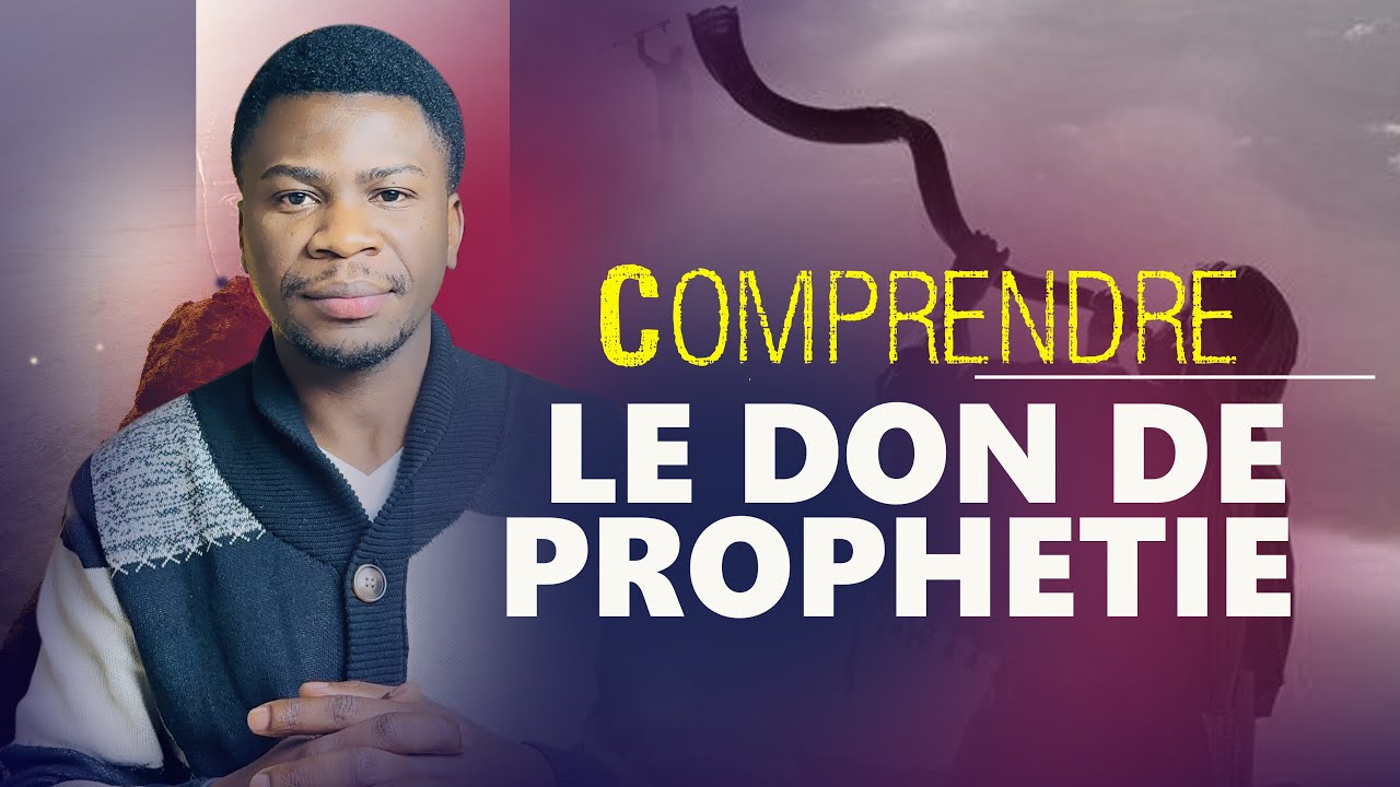 Le Don de Proph&eacute;tie 
