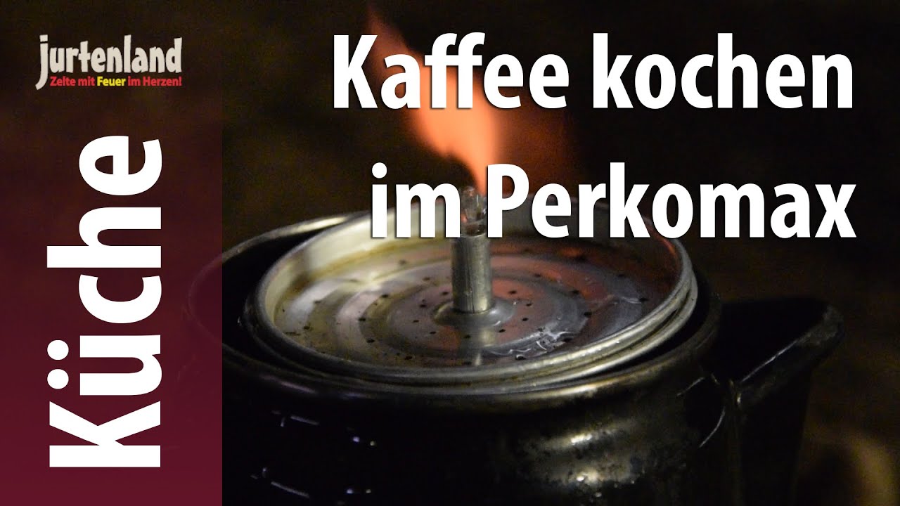 Kochen am Lagerfeuer - Kaffee aus dem Perkomax - Jurtenland
