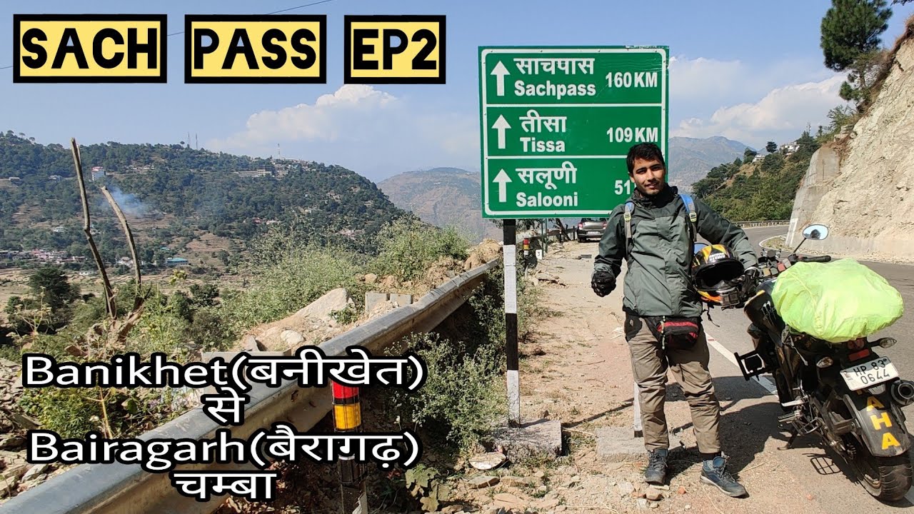 Sach Pass Ep2/Banikhet to Bairagarh/Chamera Dam/World's Most Dangerous Road/Hilly Biker & AVS/ Hilly