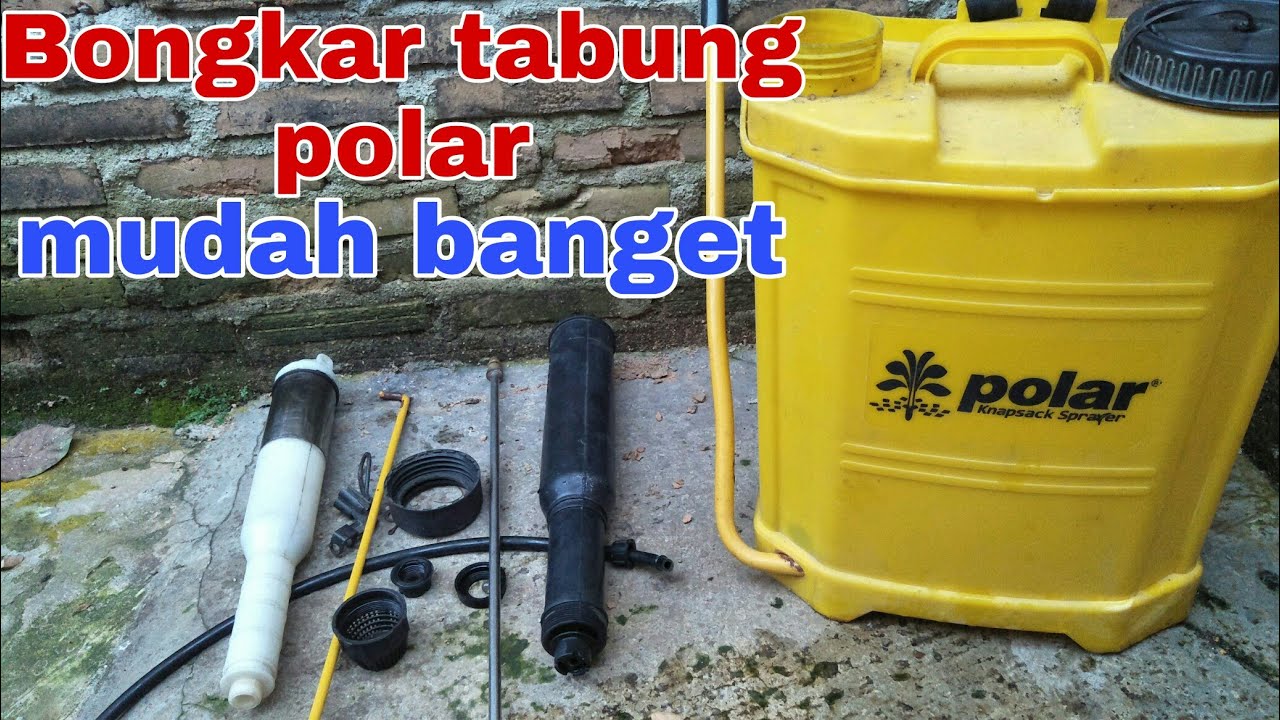 Cara Melepas Tabung Pompa Polar ll Mengatasi kebocoran pada tangki semprot