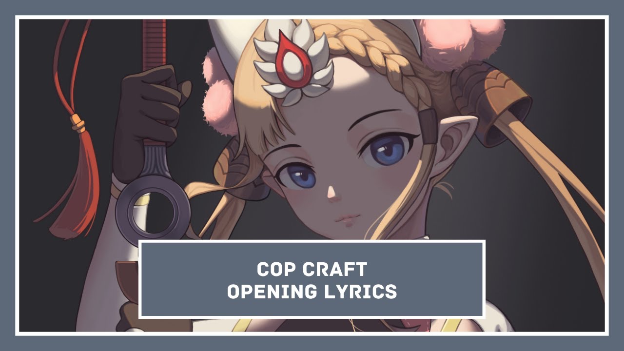Cop Craft OP | Rakuen Toshi [Lyrics]