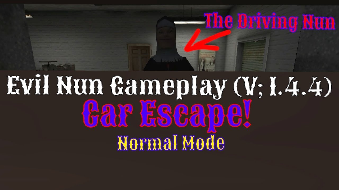 Evil Nun Gameplay : Escaping Through Parking (V;1.4.4)