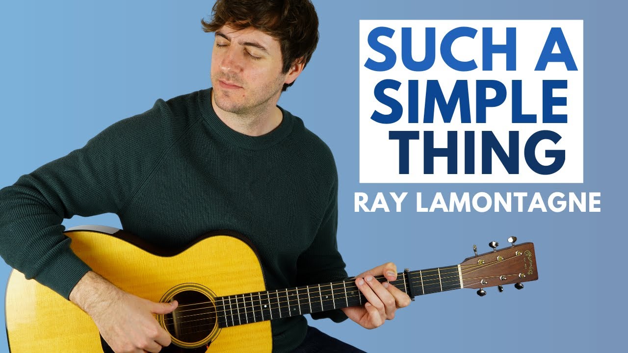 Such A Simple Thing (Ray LaMontagne) - Fingerstyle Guitar Lesson