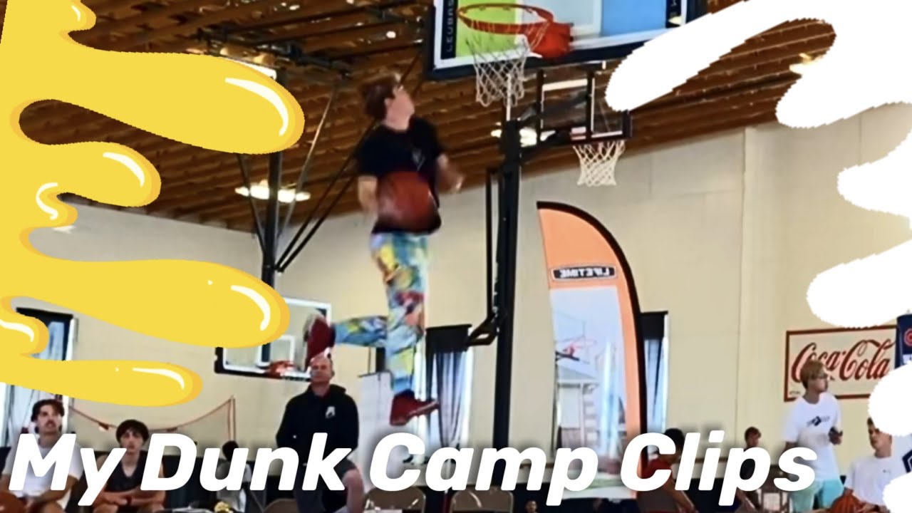 The few clips I Got from Dunk Camp 2021