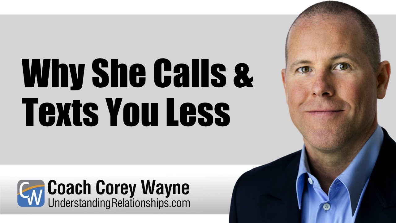Why She Calls & Texts You Less