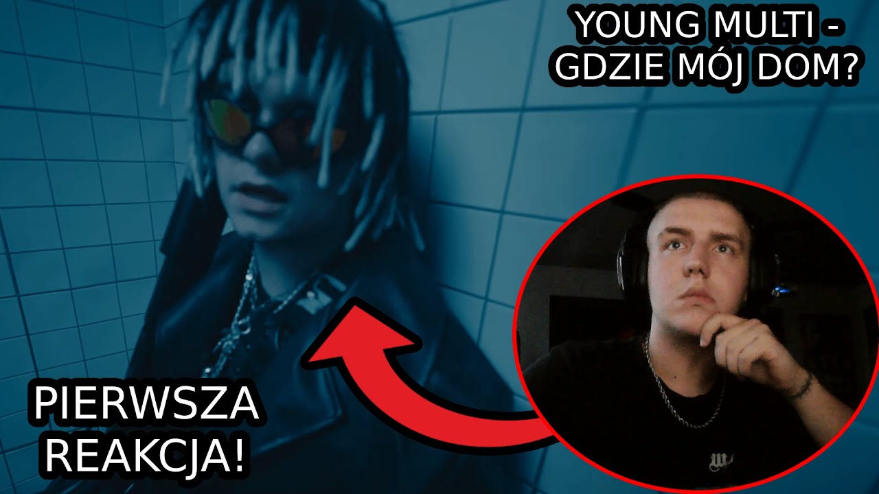 YOUNG MULTI - Gdzie mój dom? - REAKCJA! I Maro