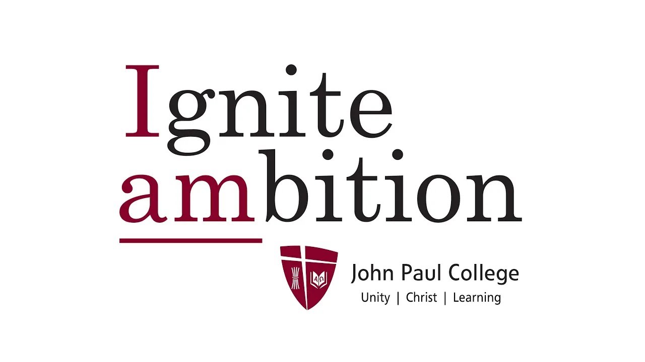Ignite ambition - John Paul College Strategic Plan 2025-2033