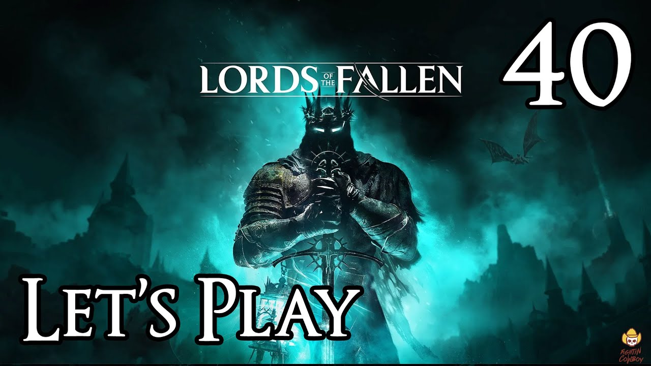 Lords of the Fallen - Let's Play Part 40: Hollow Crow