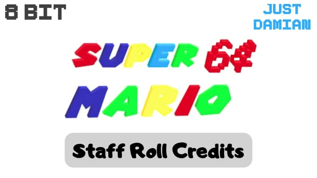SM64 Staff Roll Credits (8-Bit Old Channel) | Super Mario 64
