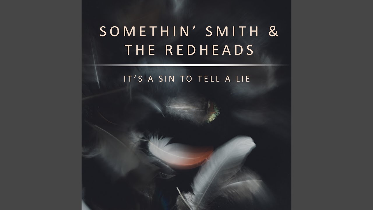 It's a Sin To Tell a Lie
