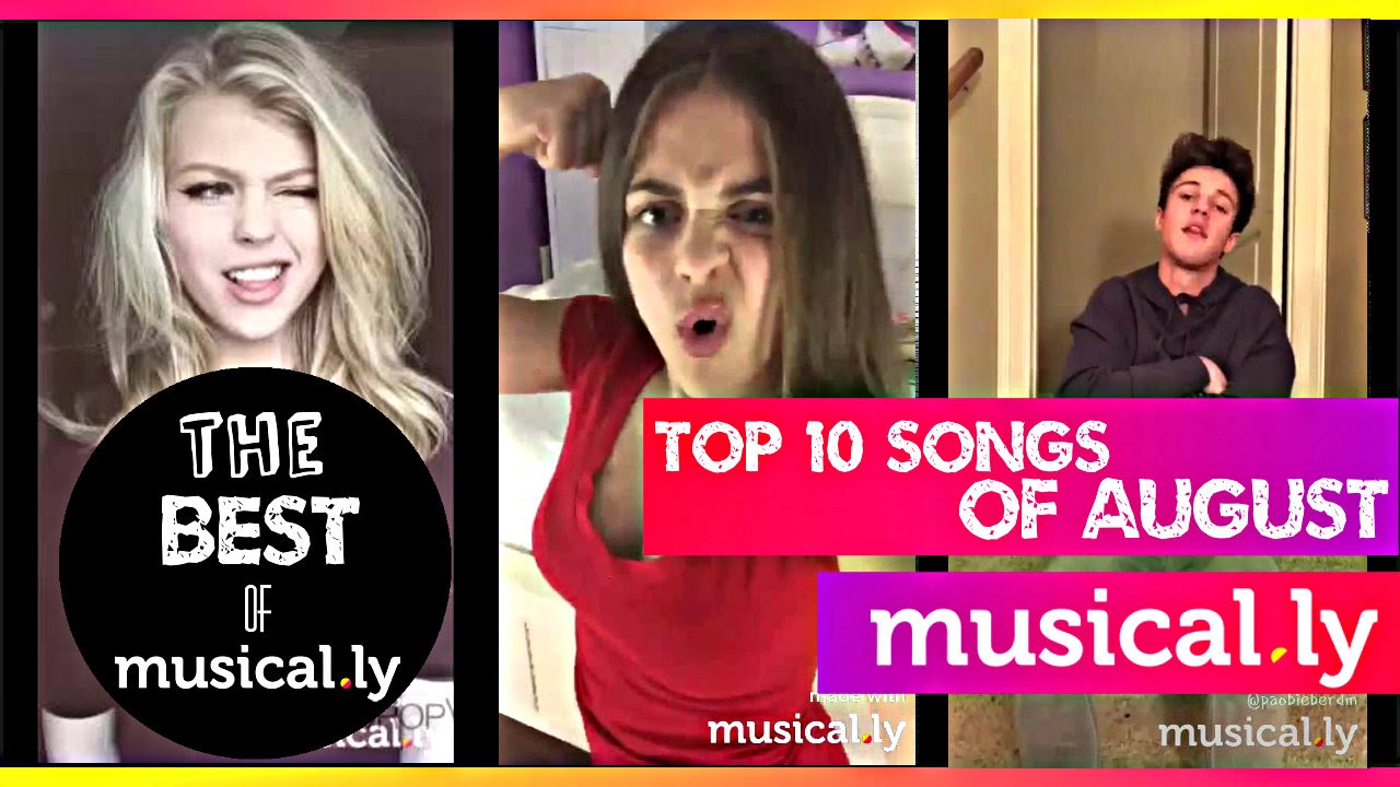 Top 10 Songs Of AUGUST Musical.ly Compilation. | The Best of Musical.ly