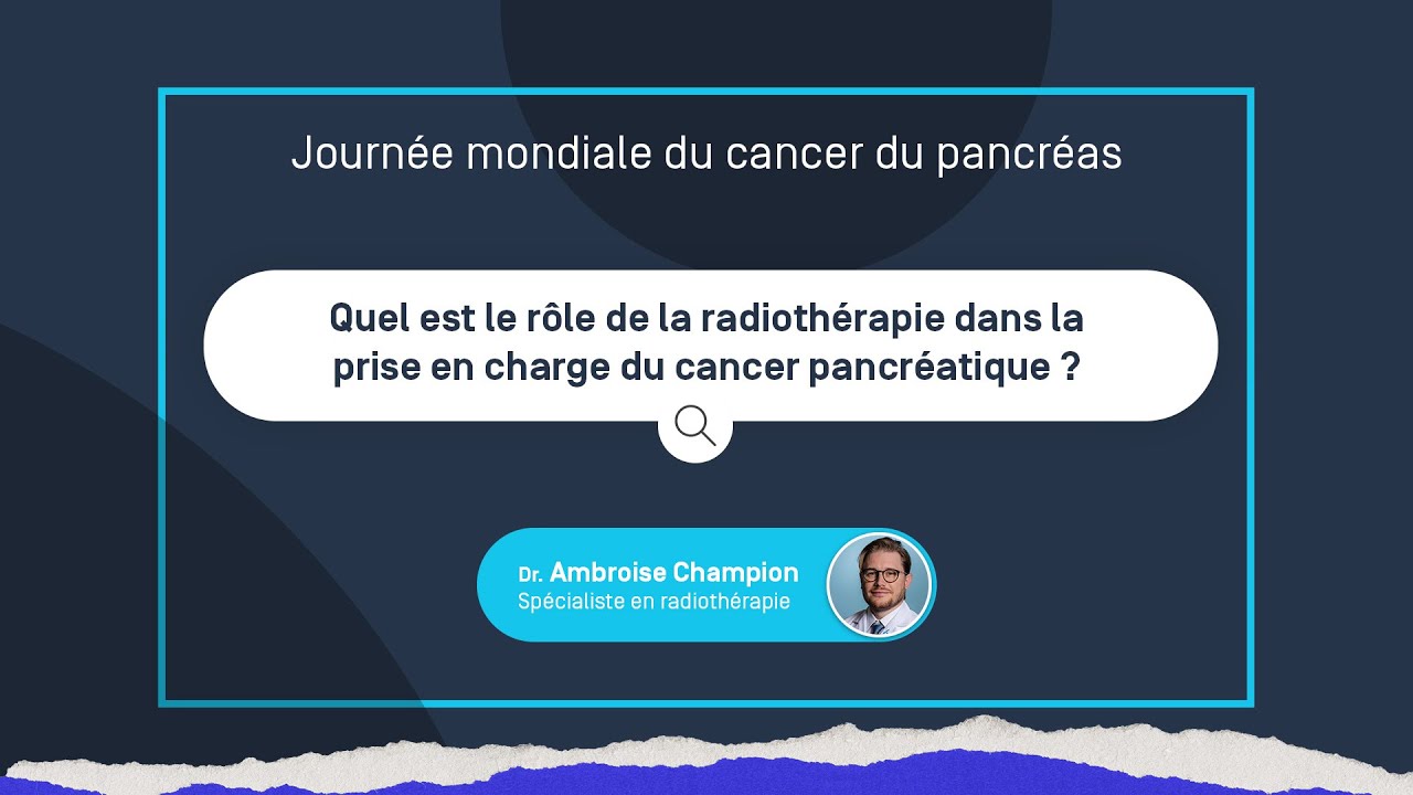 Cancer du pancr&eacute;as - Quel est le r&ocirc;le de la radioth&eacute;rapie?