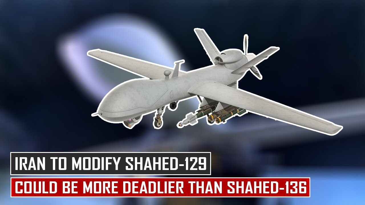 Shock The World! Iran's to Modify Shahed-129 Drone Could Be Even Deadlier Than Shahed-136 Drone