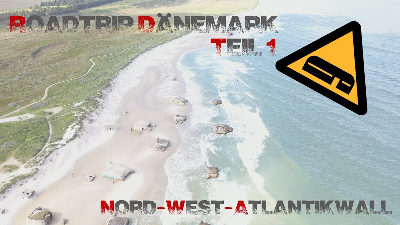 🚙 Roadtrip Dänemark 🚙 – entlang dem Nordwest-Atlantikwall | Lost Places History | Teil 1