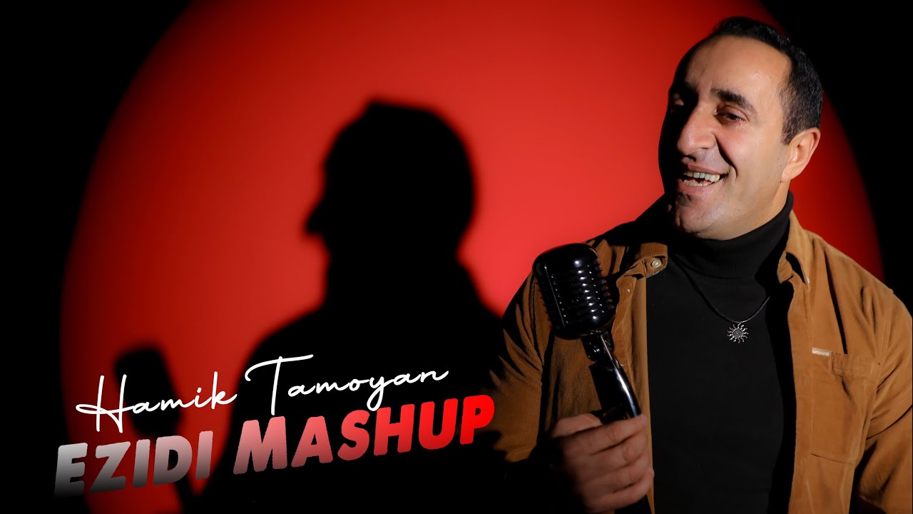 Hamik Tamoyan - EZIDI MASHUP 2 / 2024