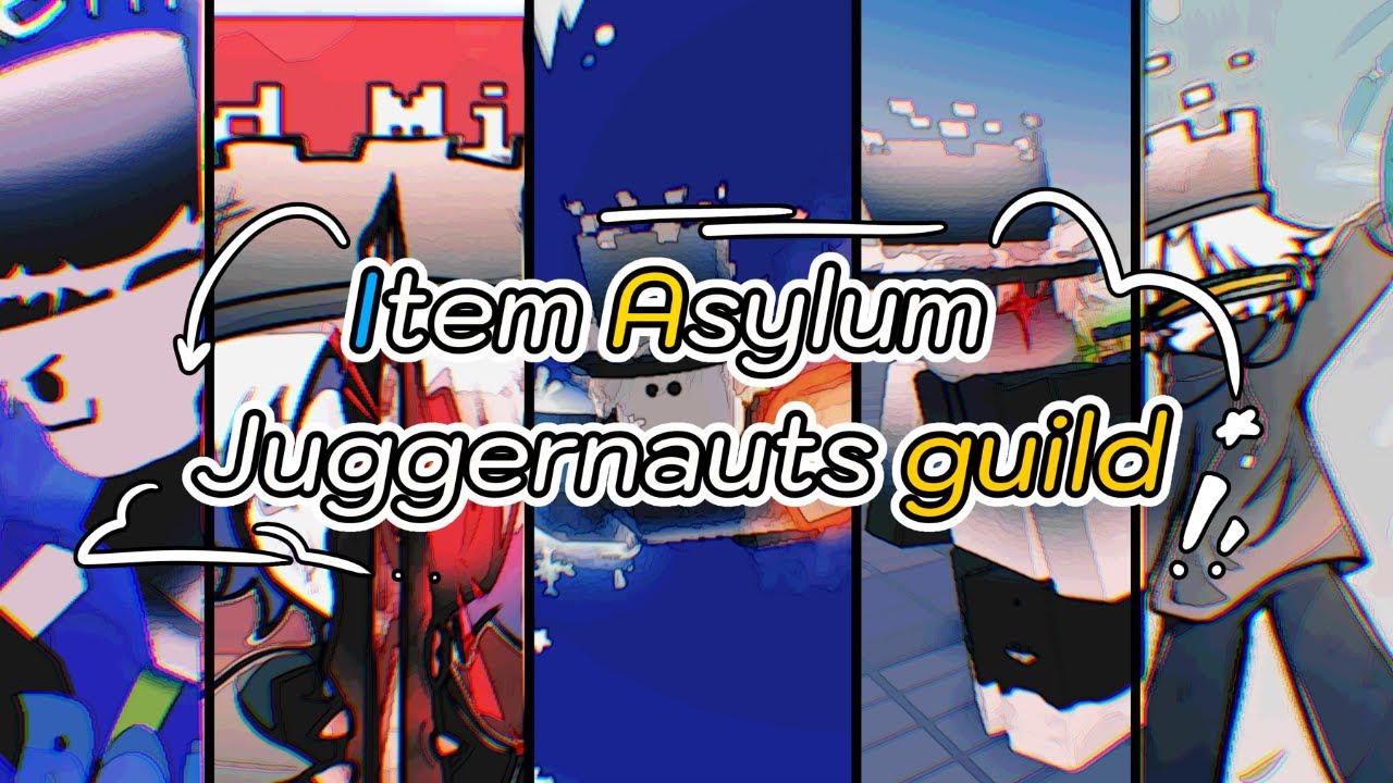Item Asylum Juggernauts Guilds!