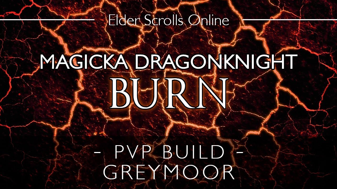 ESO Magicka Dragonknight PvP Build & Gameplay | Burn | Greymoor