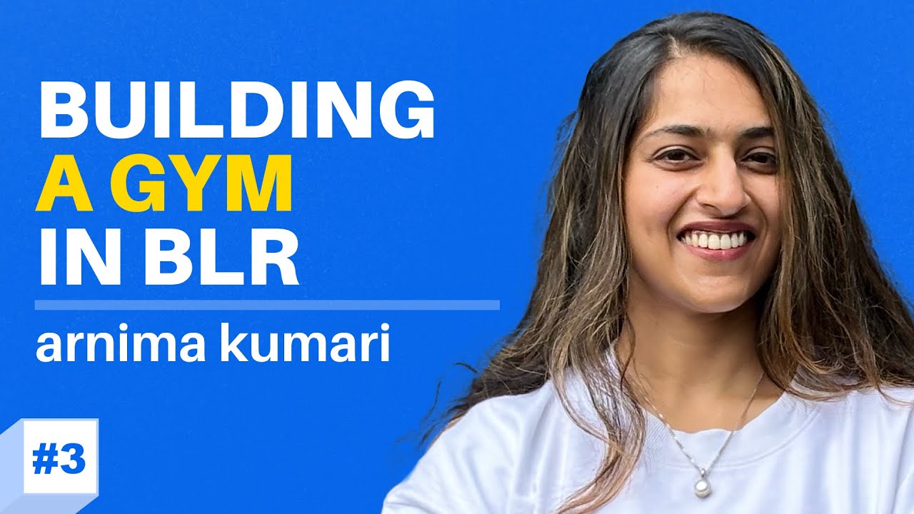 #3 Arnima Kumari- Building a gym in HSR Layout, Bengaluru | BASE, St. Xavier's College Alumni
