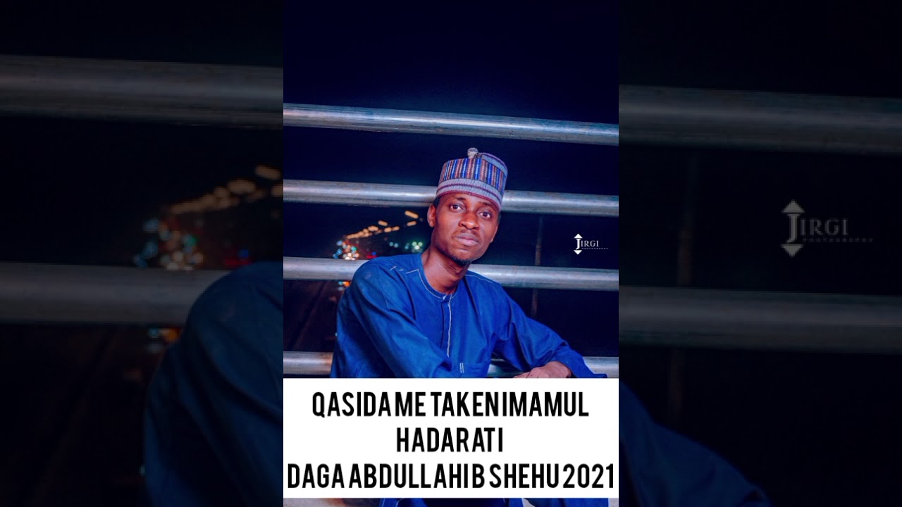 QASIDAR ABDULLAH B SHEHU ME TAKEN IMAMUL HADARATI 2021