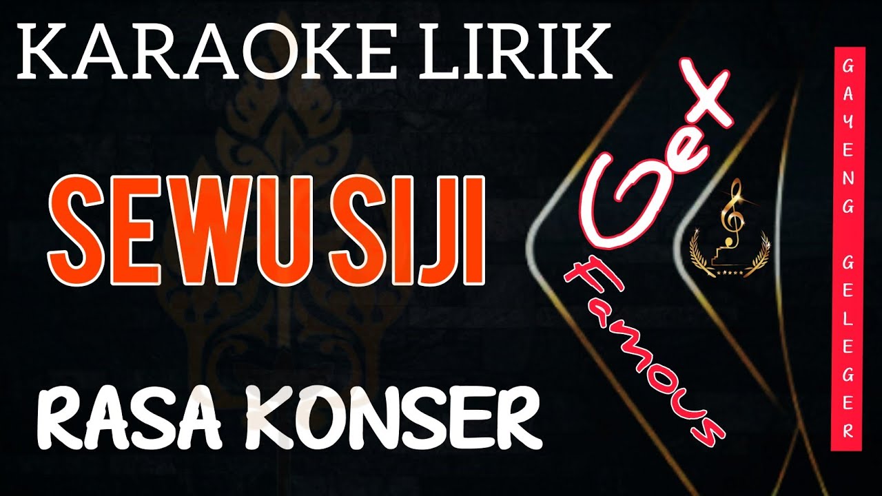 SEWU SIJI-Didi Kempot//KARAOKE LIRIK//RASA LIVE KONSER//Gayeng GELEGER