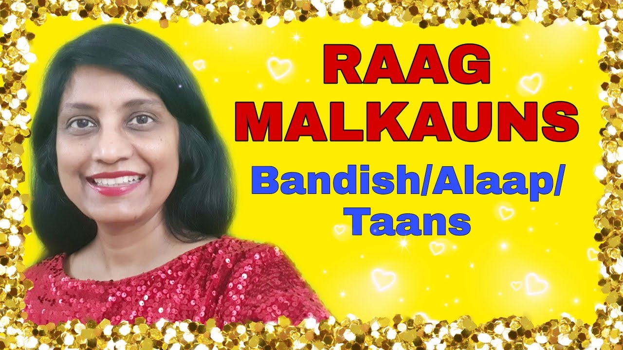 22. RAAG MALKAUNS | Mukh mor mor | ENGLISH NOTATIONS | Alaap |Taans