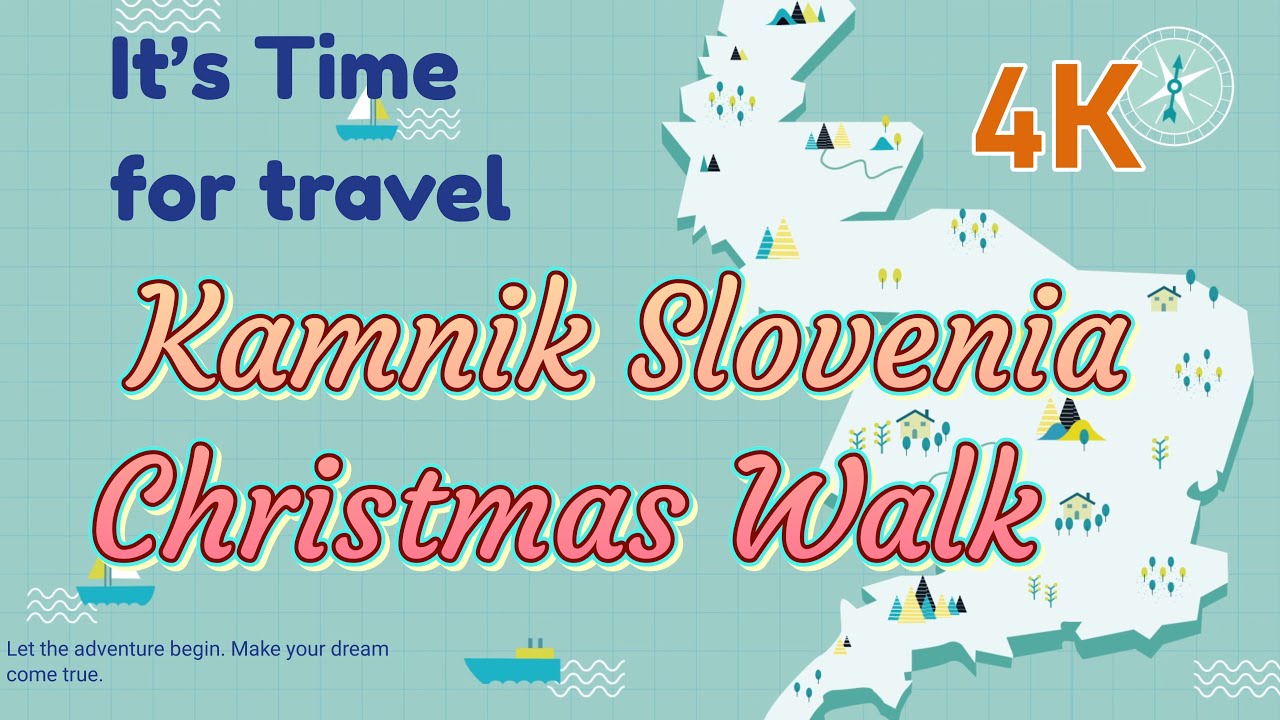 Kamnik Christmas , Slovenia ~ 4K Virtual Travel December, 2021