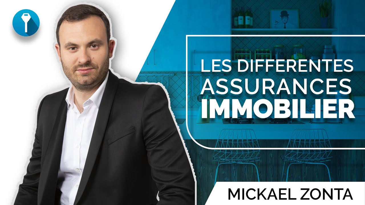 ASSURANCE IMMOBILIERE : Comment Faire LES BONS CHOIX ?