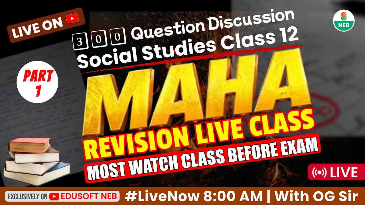 #NEB Class 12 Social Studies: MAHA REVISION LIVE CLASS & 300+ Question Discussion with OG Sir !!!