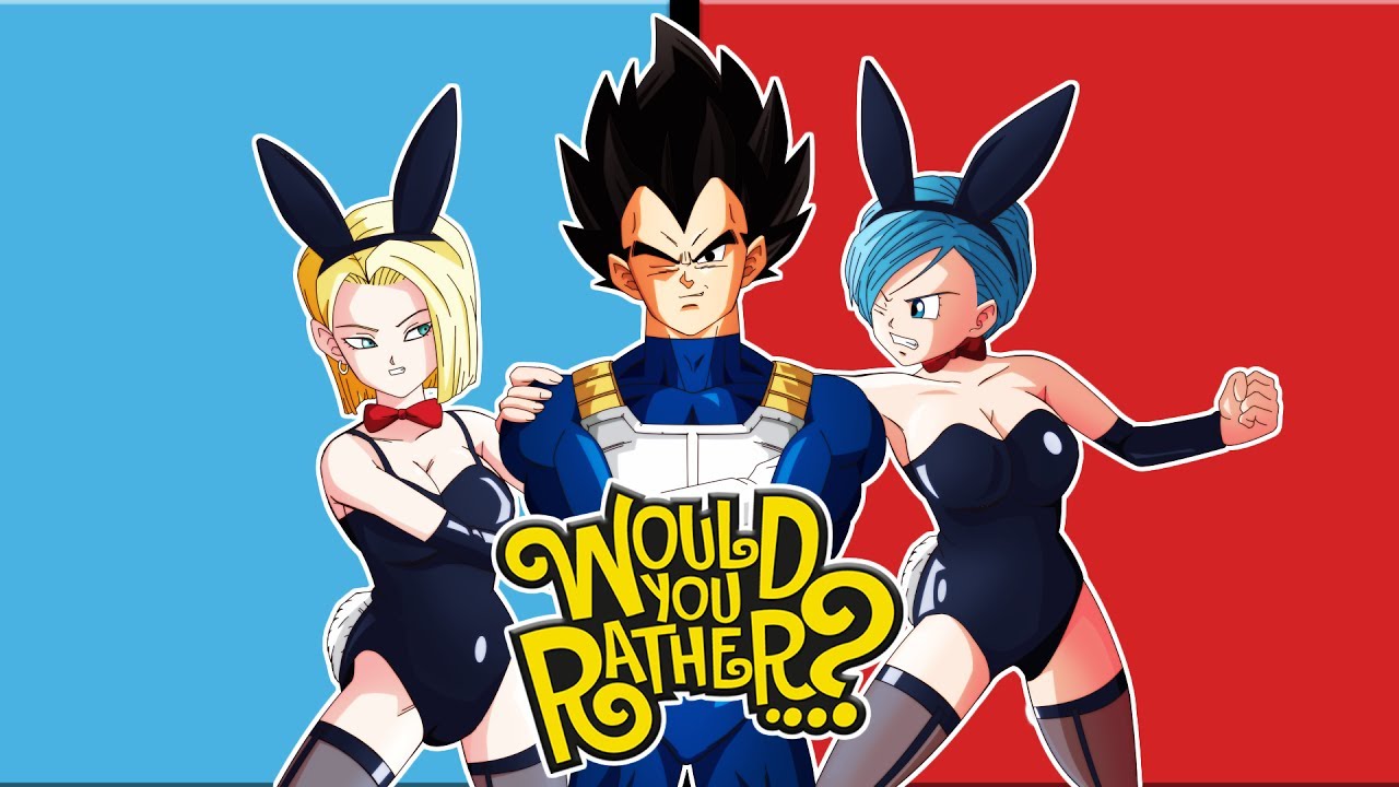 The Battle For The D!!! - Vegeta Bulma And Android 18 Play Would You Rather?