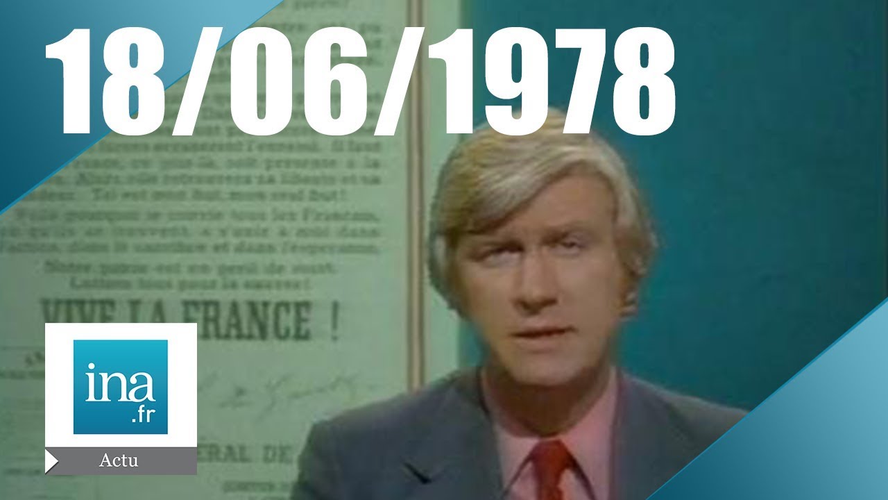 20h Antenne 2 du 18 juin 1978 - L'appel du 18 juin | Archive INA