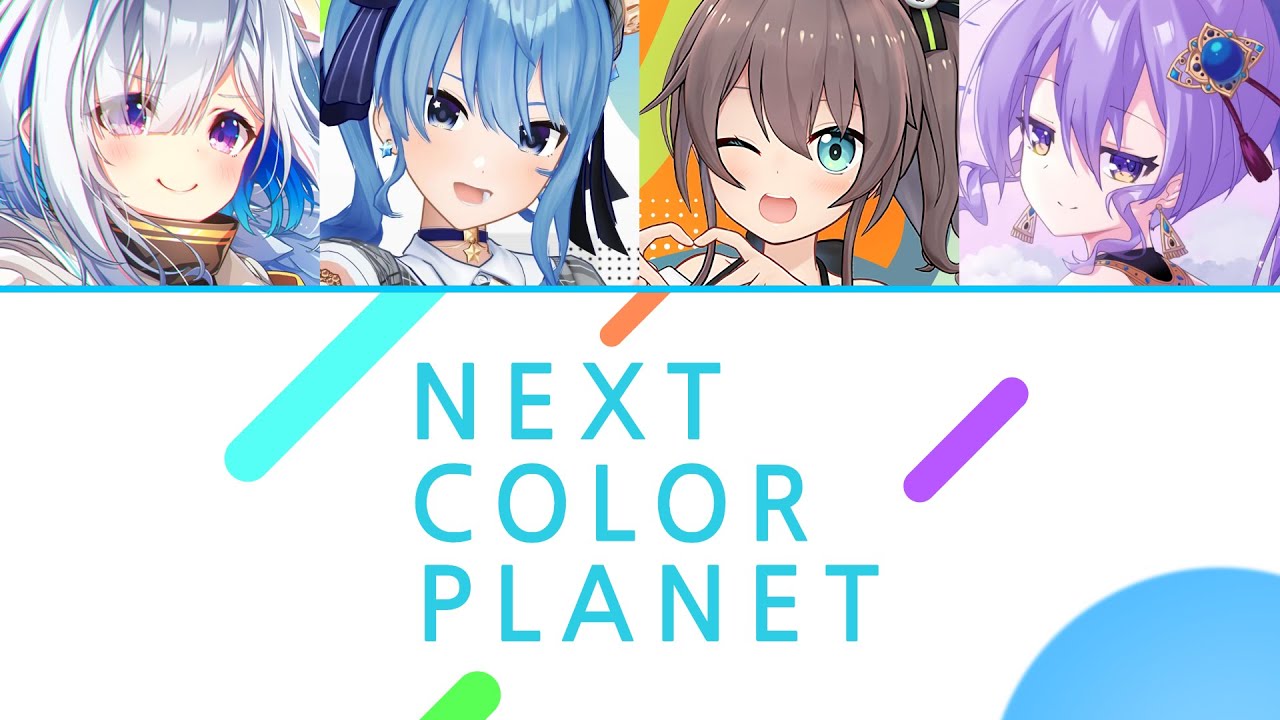 [Hololive] NEXT COLOR PLANET (Kanata, Suisei, Matsuri, Moona)