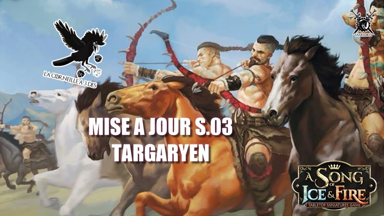 Mise à Jour S.03 / Targaryen / ASOIAF TMG