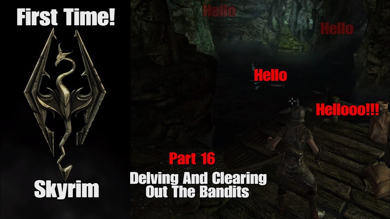 Skyrim First Time Playthrough | Delving And Clearing Out The Bandits! (Part 16)