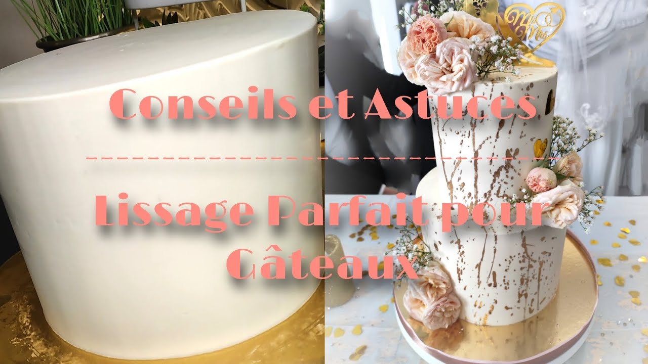 ✨Comment Lisser Un G&acirc;teau Parfaitement. Tuto/Conseils/Astuces pour Lisser vos G&acirc;teaux en CakeDesign✨