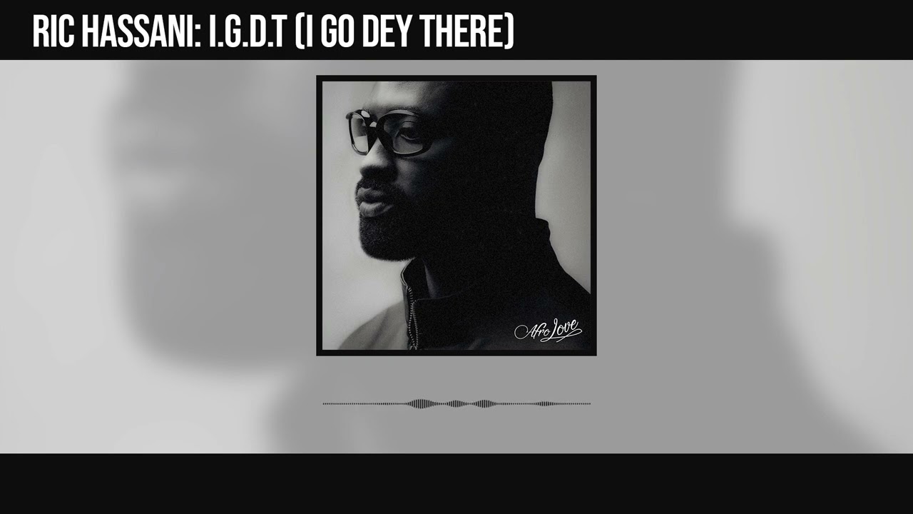 Ric Hassani - I.G.D.T (I Go Dey There) ft Bayanni [Official Audio]