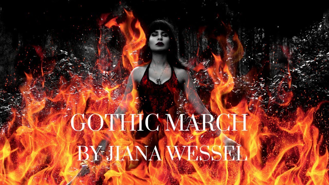 Jiana Wessel: Gothic March